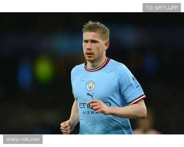 德布劳内创历史转会纪录,持续刷新表现亮眼